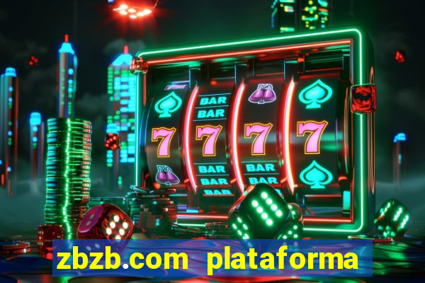 zbzb.com plataforma de jogos